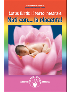 Lotus Birth: il parto...